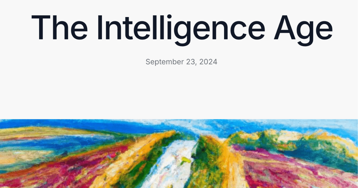 The Intelligence Age